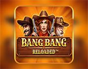 Bang Bang Reloaded Bang Bang Reloaded