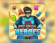 Anti Drugs Heroes Anti Drugs Heroes