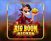Big Boom Riches Big Boom Riches