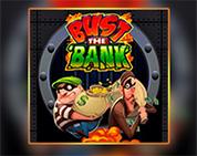 Bust the Bank Bust the Bank