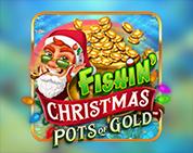 Fishin` Christmas Pots of Gold Fishin` Christmas Pots of Gold