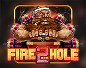 Fire In The Hole 2 Fire In The Hole 2