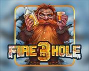 Fire in the Hole 3 Fire in the Hole 3