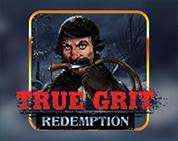 True Grit Redemption True Grit Redemption