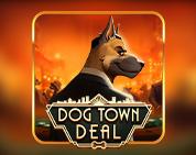 Dog Town Deal Dog Town Deal
