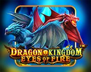 Dragon Kingdom Eyes of Fire Dragon Kingdom Eyes of Fire