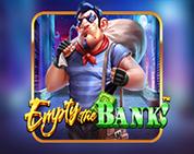 Empty the Bank! Empty the Bank!