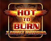 Hot to Burn - 7 Deadly Free Spins Hot to Burn - 7 Deadly Free Spins