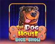 The Dog House Dice Show The Dog House Dice Show